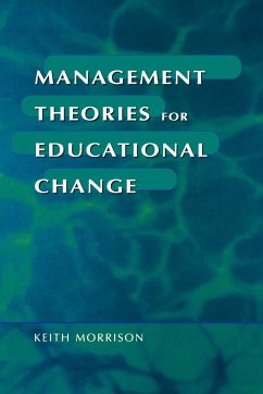 Management Theories for Educational Change - Morrison, Keith