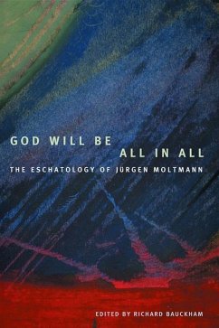 God Will Be All in All - Bauckham, Richard