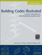 Building Codes Illustrated - Ching, Francis D. K. / Winkel, Steven R.