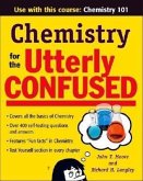 Chemistry for the Utterly Confused