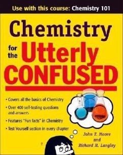 Chemistry for the Utterly Confused - Moore, John T; Langley, Richard H