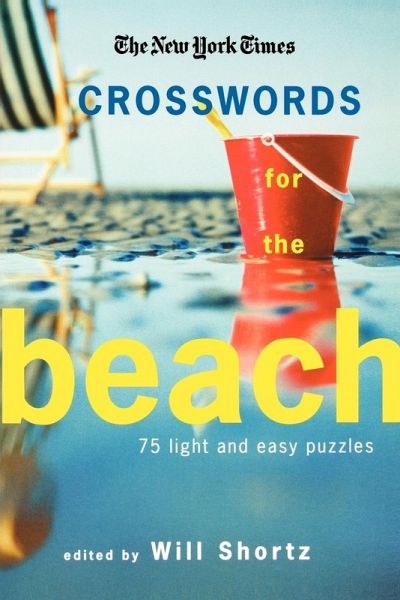 The New York Times Crosswords for the Beach The New York Times Crosswords for the Beach