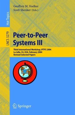 Peer-to-Peer Systems III - Voelker, Geoffrey M. / Shenker, Scott (eds.)