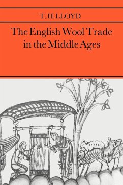 The English Wool Trade in the Middle Ages - Lloyd, T. H.