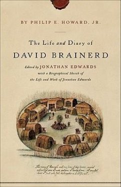 The Life and Diary of David Brainerd - Brainerd, David; Edwards, Jonathan