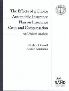 The Effects of a Choice Automobile Insurance Plan on Insurance Costs and Compensation - Carroll, Stephen J; Abrahamse, Allan F