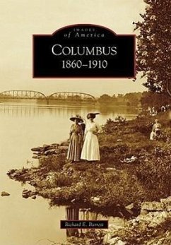 Columbus: 1860-1910 - Barrett, Richard E.