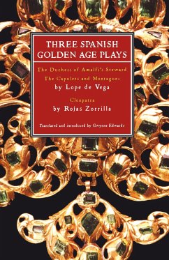 Three Spanish Golden Age Plays - Vega, Lope De; Zorrila, Roja; Edwards, Gwynne