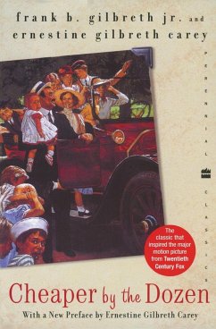 Cheaper by the Dozen - Gilbreth, Frank B.; Carey, Ernestine Gilbreth