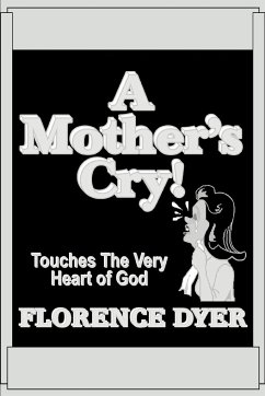 A Mother's Cry! - Dyer, Florence