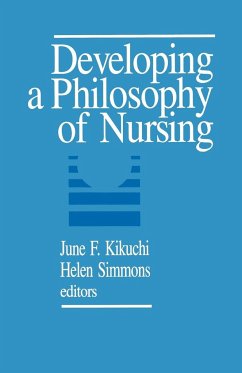 Developing a Philosophy of Nursing - Kikuchi, June F. / Simmons, Helen (eds.)