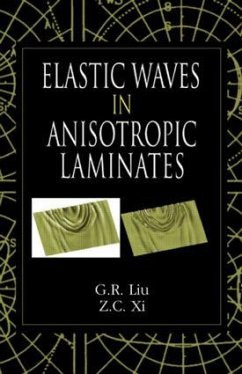 Elastic Waves in Anisotropic Laminates - Liu, G R; Xi, Z C