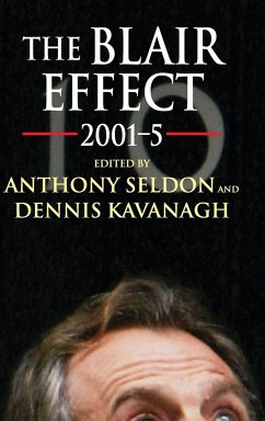 The Blair Effect 2001-5 - Seldon, Anthony / Kavanagh, Dennis (eds.)