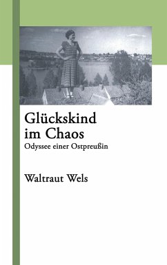 Glückskind im Chaos - Wels, Waltraut