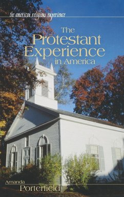 The Protestant Experience in America - Porterfield, Amanda