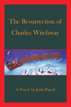 The Resurrection of Charles Witchway - Pascal, John