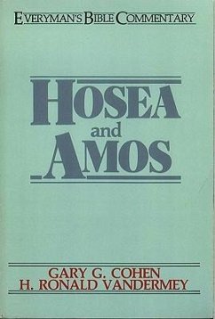 Hosea & Amos- Everyman's Bible Commentary - Vandermey, H Ronald; Cohen, Gary