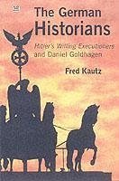 Cover The German Historians - Hitler's Willing Executioners and Daniel Goldhagen