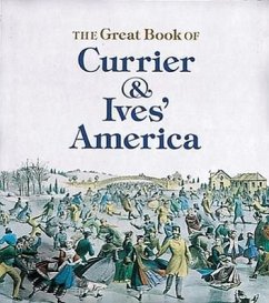 The Great Book of Currier and Ives' America - Rawls, Walton