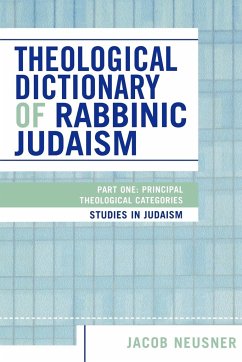 Theological Dictionary of Rabbinic Judaism - Neusner, Jacob