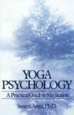 Yoga Psychology: A Practical Guide to Meditation