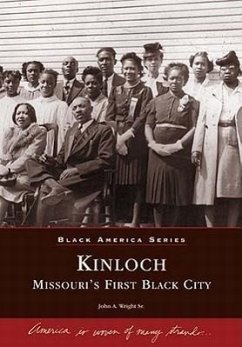 Kinloch:: Missouri's First All Black Town - Wright, John A.
