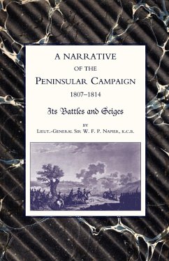 Narrative of the Peninsular Campaign 1807 -1814its Battles and Sieges - Lieut-General W. F. P. Napier, Abrid