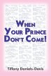 WHEN YOUR PRINCE DON'T COME! - Bild 1