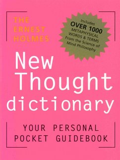 The Ernest Holmes New Thought Dictionary - Holmes, Ernest