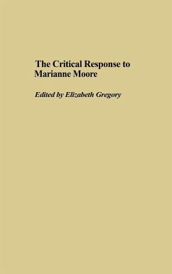 The Critical Response to Marianne Moore - Gregory, Elizabeth