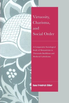 Virtuosity, Charisma and Social Order - Silber, Ilana Friedrich; Friedrich-Silber, Ilana