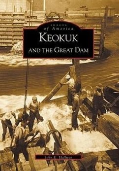 Keokuk and the Great Dam - Hallwas, John E.