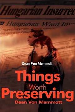 Things Worth Preserving - Memmott, Dean von