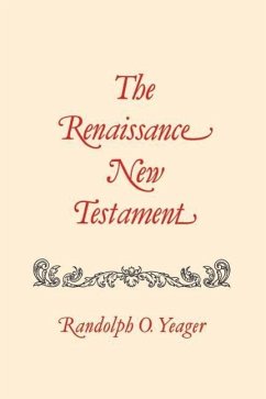 The Renaissance New Testament: Colossians 1:1-Timothy 4:23 - Yeager, Randolph O.