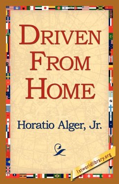 Driven from Home - Alger, Horatio Jr.