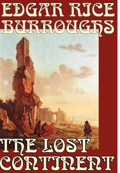 The Lost Continent by Edgar Rice Burroughs, Science Fiction - Burroughs, Edgar Rice