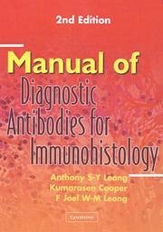 Manual of Diagnostic Antibodies for Immunohistology - Leong, Anthony S-Y; Cooper, Kumarasen; Leong, F Joel W-M