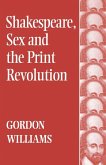 Shakespeare, Sex and the Print Revolution Shakespeare, Sex and the Print Revolution