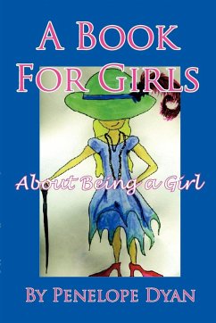 A Book for Girls about Being a Girl - Dyan, Penelope