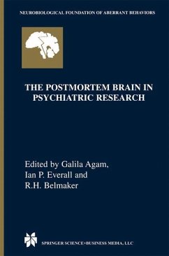 The Postmortem Brain in Psychiatric Research - Agam, Galila / Everall, Ian P. / Belmaker, R.H. (eds.)