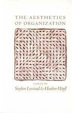 The Aesthetics of Organization - Linstead, Stephen A / Hopfl, Heather Joy (eds.)
