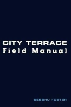 City Terrace Field Manual - Foster, Sesshu