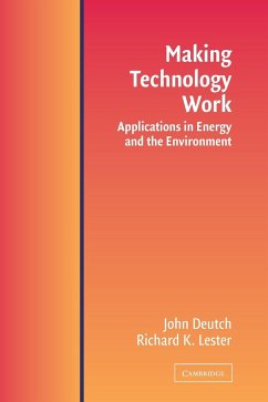 Making Technology Work - Deutch, John M.; Lester, Richard K.