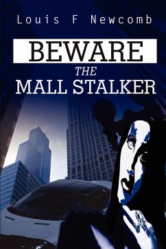 Beware the Mall Stalker - Newcomb, Louis