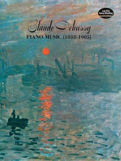 Claude Debussy Piano Music 1888-1905 - Debussy, Claude