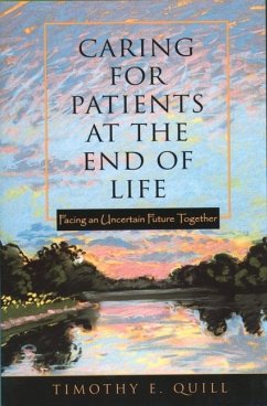 Caring for Patients at the End of Life - Quill, Timothy E