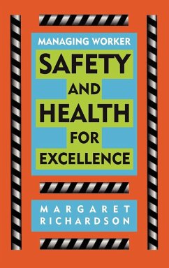 Managing Worker Safety and Health for Excellence - Richardson, Margaret R
