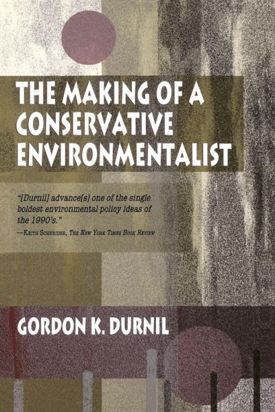 Making of a Conservative Environmentalist Making of a Conservative Environmentalist