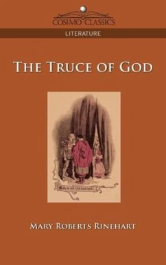 The Truce of God - Rinehart, Mary Roberts