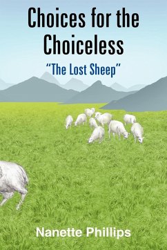 Choices for the Choiceless - Phillips, Nanette